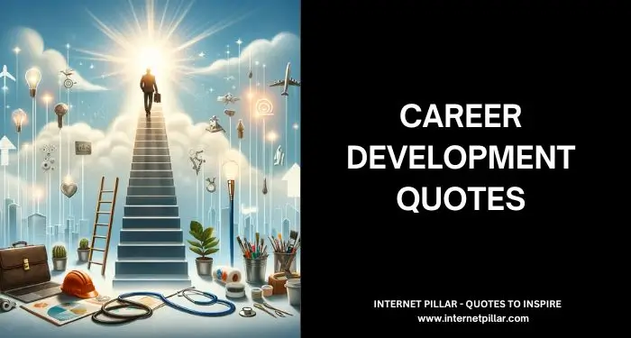 63 Career Development Quotes for Inspiration