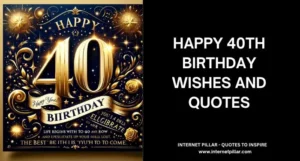 75 Happy 40th Birthday Wishes and Quotes