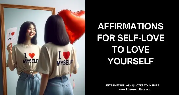 201 Powerful Affirmations for Self-Love to Love Yourself