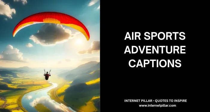 Air Sports Adventure Captions for Instagram and Social Media