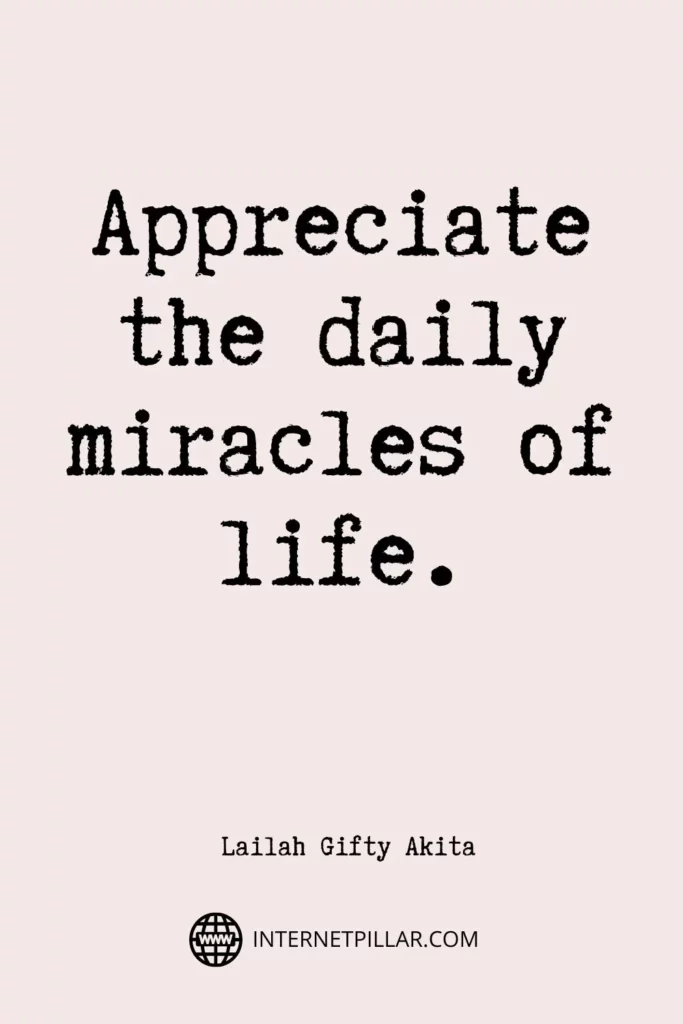 Appreciate the daily miracles of life. -  quotes  dailyquotes  sayings  captions  affirmations  inspiration  motivation  internetpillar