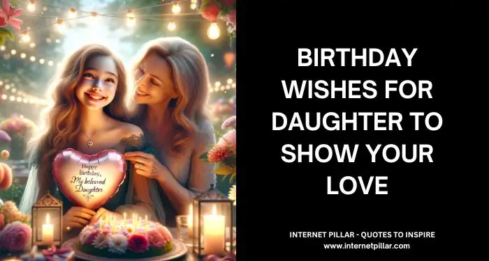 Birthday Wishes for Daughter to Show Your Love