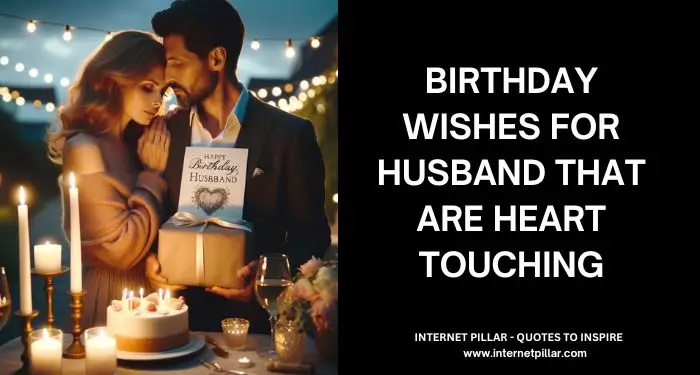 Birthday Wishes for Husband That Are Heart Touching