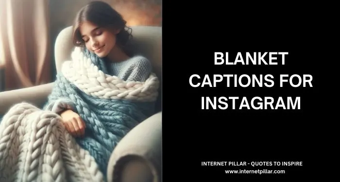 Blanket Captions for Instagram and Social Media