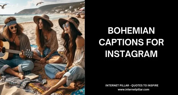Bohemian Captions for Instagram and Social Media
