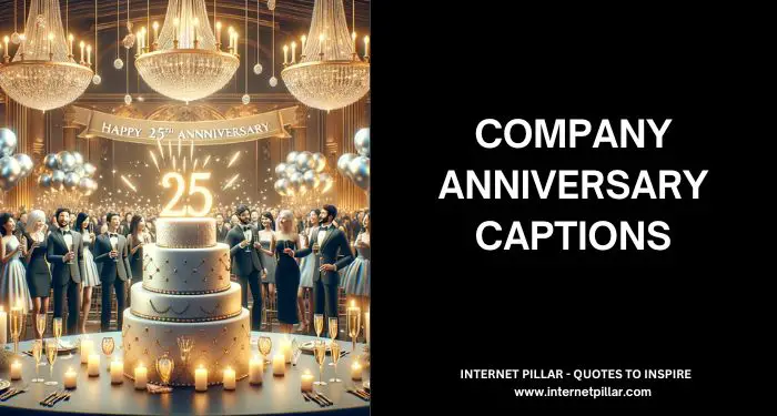Company Anniversary Captions for Instagram and Social Media