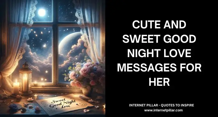 Cute and Sweet Good Night Love Messages for Her