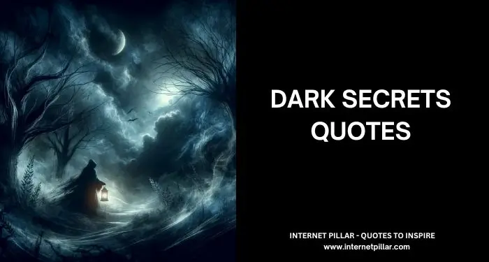 Dark Secrets Quotes and Sayings That Are Deep