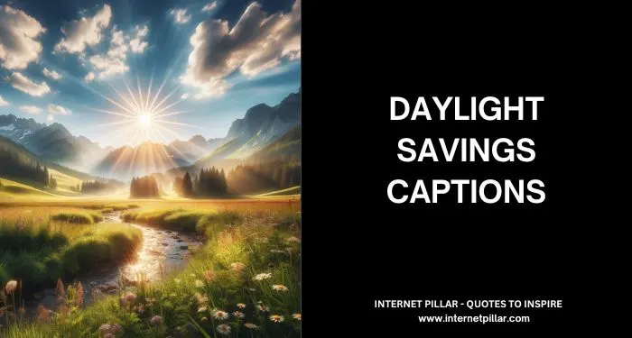 239 Daylight Savings Captions for Instagram and Social Media