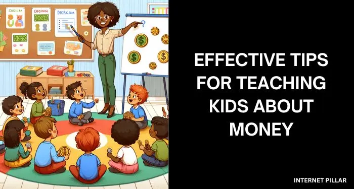 Effective Tips for Teaching Kids About Money