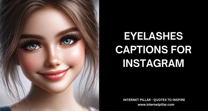 Eyelashes Captions for Instagram and Social Media