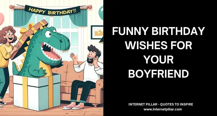 Funny Birthday Wishes for Your Boyfriend