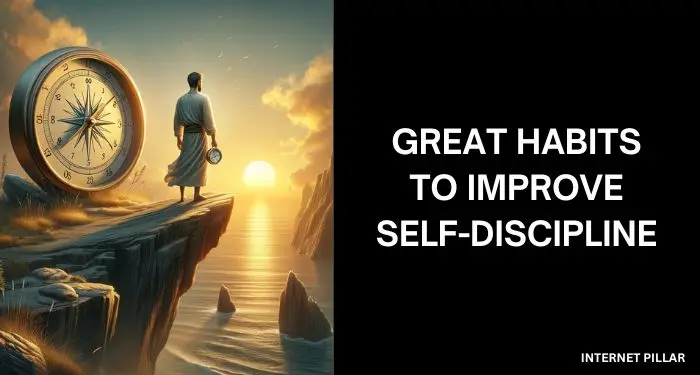 Great Habits to Improve Self-Discipline