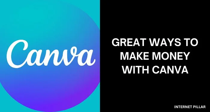 Great Ways to Make Money with Canva