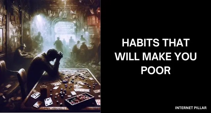 Habits That Will Make You Poor