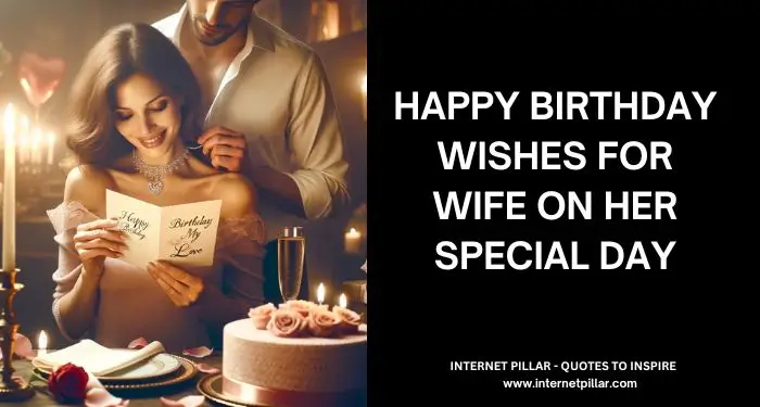 Here are some of the best birthday wishes and messages that you can send to your wife.