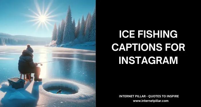 Ice Fishing Captions for Instagram and Social Media