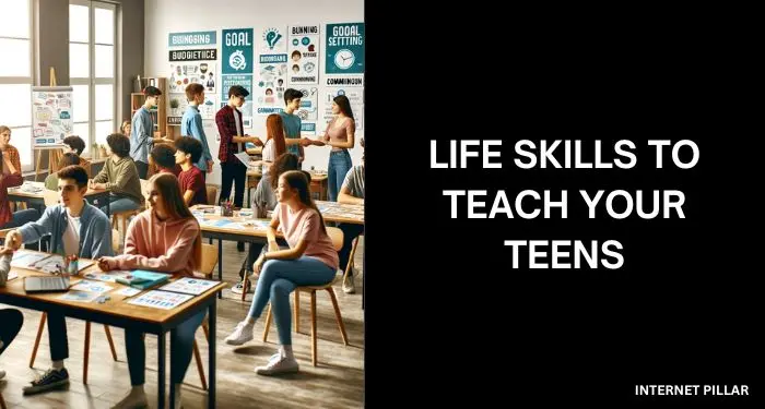 Life Skills to Teach Your Teens