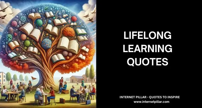 Lifelong Learning Quotes to Never Stop Education