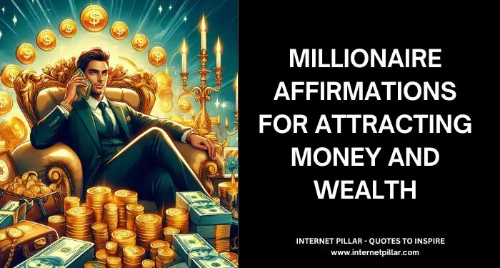 Millionaire Affirmations For Attracting Money and Wealth