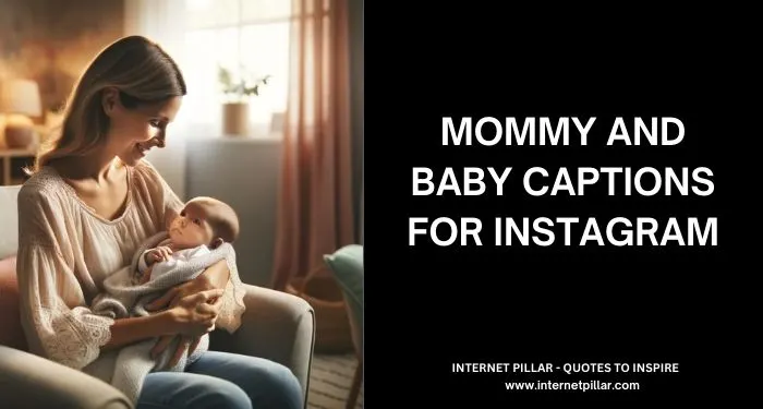 Mommy And Baby Captions for Instagram and Social Media