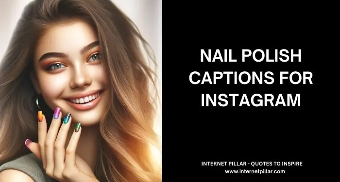 Nail Polish Captions for Instagram and Social Media