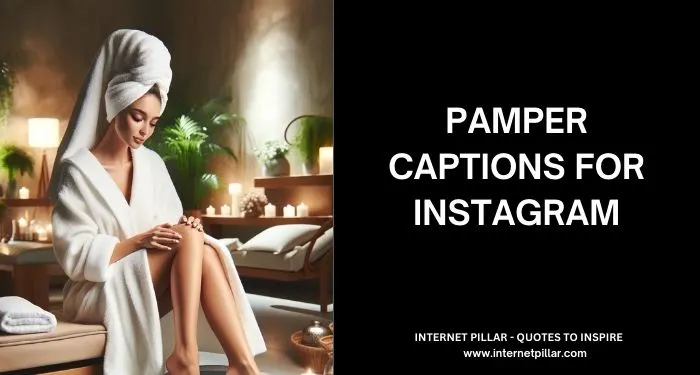 Pamper Captions for Instagram and Social Media