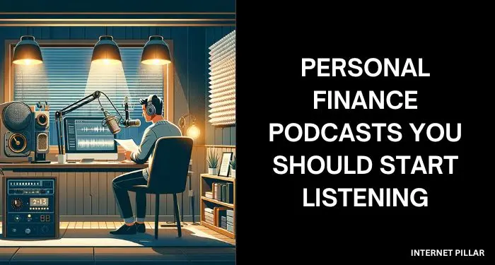 Personal Finance Podcasts You Should Start Listening