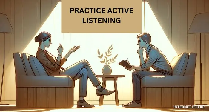 Practice Active Listening