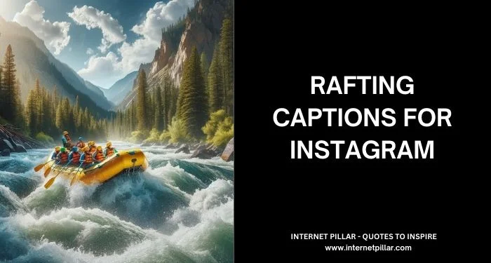 Rafting Captions for Instagram and Social Media