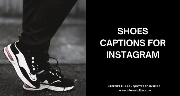 Shoes Captions for Instagram and Social Media
