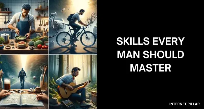 Skills Every Man Should Master