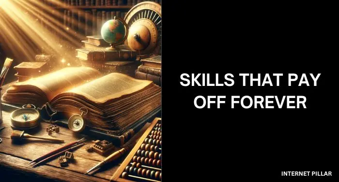 Skills That Pay Off Forever
