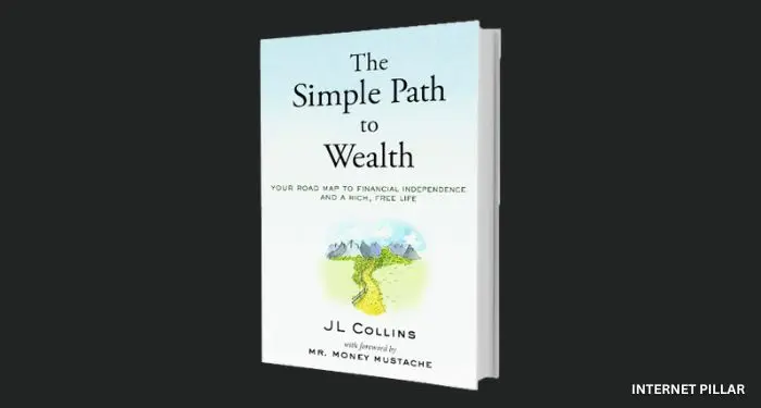The Simple Path to Wealth by J.L. Collins