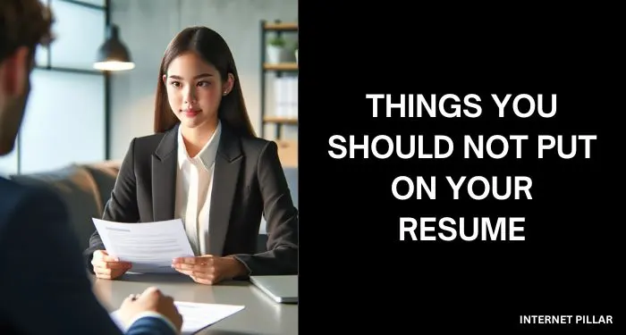 Things You Should Not Put on your Resume
