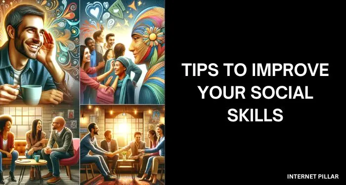Tips to Improve Your Social Skills