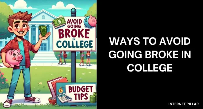 Ways to Avoid Going Broke in College