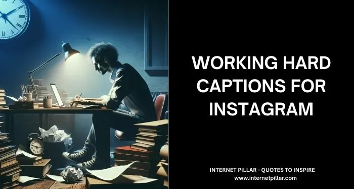 Working Hard Captions for Instagram and Social Media