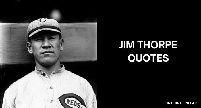 Jim Thorpe Quotes
