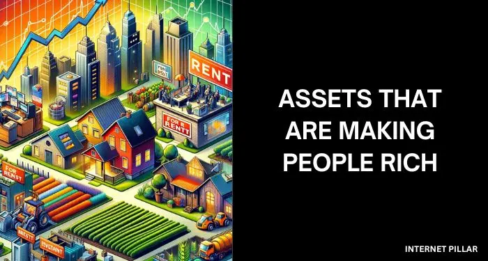 Assets That Are Making People Rich
