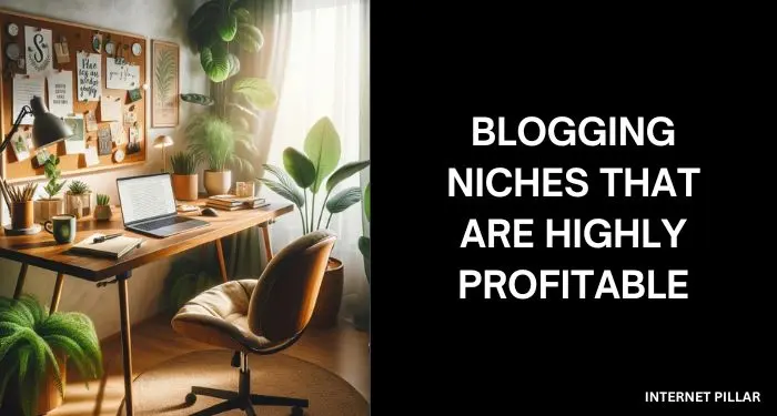 Blogging Niches That are Highly Profitable