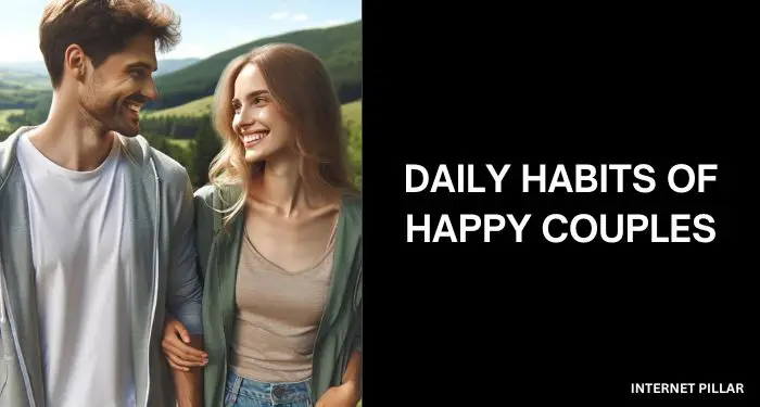 Daily Habits of Happy Couples