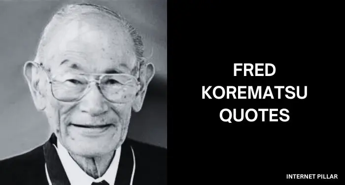 Fred-Korematsu-Quotes
