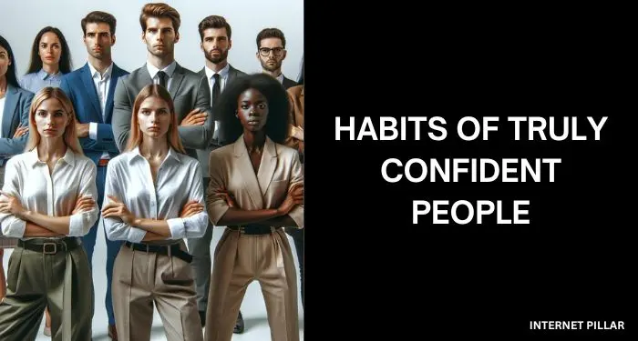 Habits of Truly Confident People