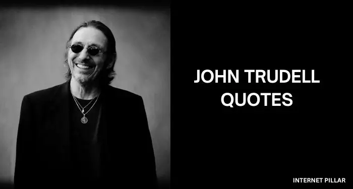 John Trudell Quotes