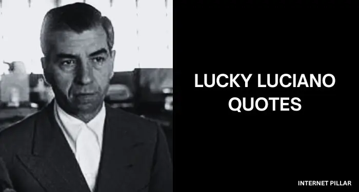 Lucky-Luciano-QUOTES