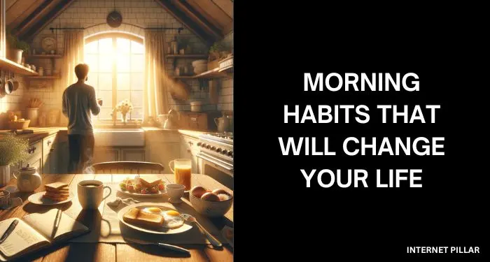 Morning Habits That Will Change Your Life