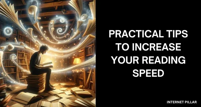 Practical Tips to Increase Your Reading Speed