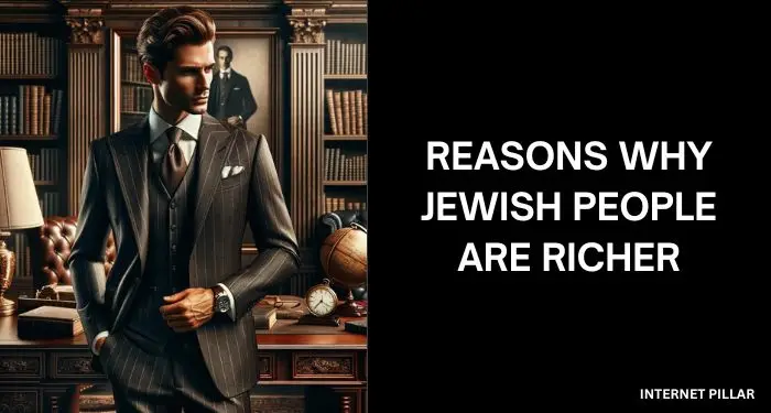 Reasons Why Jewish People Are Richer