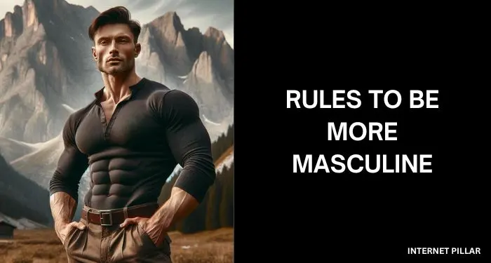 Rules to be More Masculine